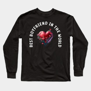 Best boyfriend in the world Long Sleeve T-Shirt